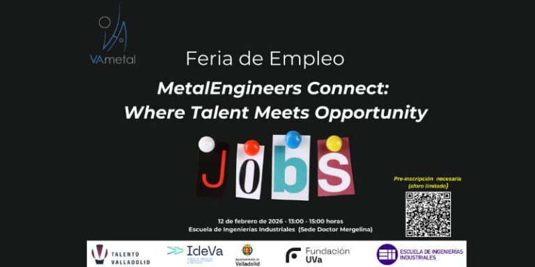 VAMETAL y la Escuela de Ingenierías Industriales impulsan la Feria de Empleo «MetalEngineers Connect: Where Talent Meets Opportunity»